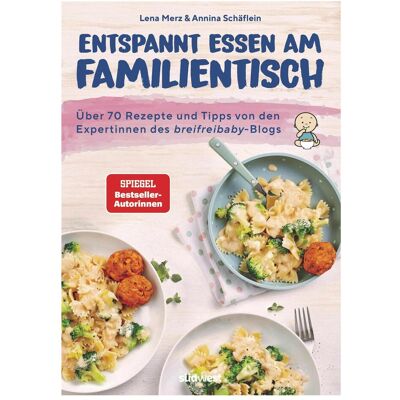 Südwest Entspannt essen am Familientisch, Ratgeber von Lena Merz, Annina Schäflein Südwest Entspannt essen am Familientisch, Ratgeber von Lena Merz, Annina Schäflein