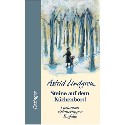 Oetinger Steine auf dem Küchenbord, Belletristik von Astrid Lindgren, Cäcilie Heinig, Angelika Kutsch, Margareta Strömstedt, Elisabeth Hohmeister Oetinger Steine auf dem Küchenbord, Belletristik von Astrid Lindgren, Cäcilie Heinig, Angelika Kutsch, Margareta Strömstedt, Elisabeth Hohmeister