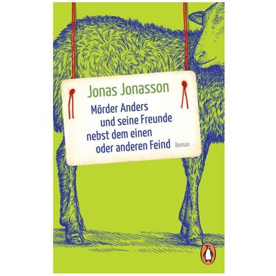 Penguin Putnam Mörder Anders und seine Freunde nebst dem einen oder anderen Feind, Belletristik von Jonas Jonasson Penguin Putnam Mörder Anders und seine Freunde nebst dem einen oder anderen Feind, Belletristik von Jonas Jonasson