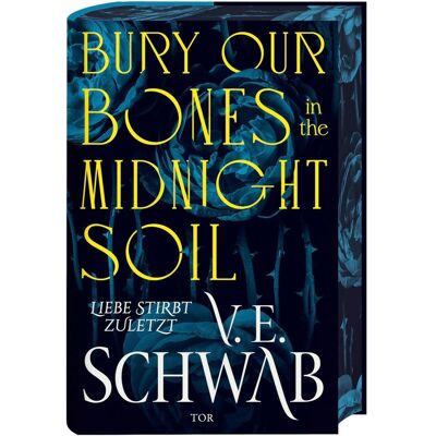 S.Fischer Bury Our Bones in the Midnight Soil, Belletristik von Sara Riffel, Petra Huber, V. E. Schwab S.Fischer Bury Our Bones in the Midnight Soil, Belletristik von Sara Riffel, Petra Huber, V. E. Schwab