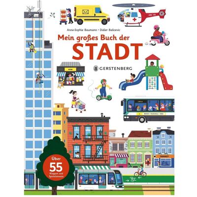 Gerstenberg Mein grosses Buch der Stadt, Kinderbücher von Anne-Sophie Baumann Gerstenberg Mein grosses Buch der Stadt, Kinderbücher von Anne-Sophie Baumann
