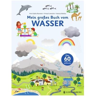 Gerstenberg Mein grosses Buch vom Wasser, Kinderbücher von Anne-Sophie Baumann, Ursula Bachhausen, Vanessa Robidou Gerstenberg Mein grosses Buch vom Wasser, Kinderbücher von Anne-Sophie Baumann, Ursula Bachhausen, Vanessa Robidou