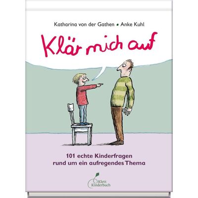 Klett Kinderbuch Klär mich auf, Kinderbücher von Katharina von der Gathen Klett Kinderbuch Klär mich auf, Kinderbücher von Katharina von der Gathen
