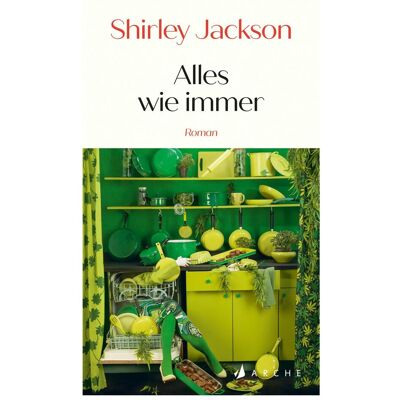Arche Jackson:Alles wie immer, Belletristik von Shirley Jackson Arche Jackson:Alles wie immer, Belletristik von Shirley Jackson