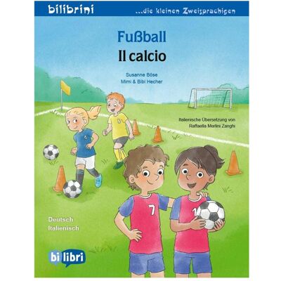Bi:libri Böse:Fussball (Deutsch-Italienisch), Kinderbücher von Susanne Böse Bi:libri Böse:Fussball (Deutsch-Italienisch), Kinderbücher von Susanne Böse