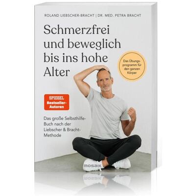Mosaik Schmerzfrei und beweglich bis ins hohe Alter, Fachbücher von Roland Liebscher-Bracht, Petra Bracht Mosaik Schmerzfrei und beweglich bis ins hohe Alter, Fachbücher von Roland Liebscher-Bracht, Petra Bracht