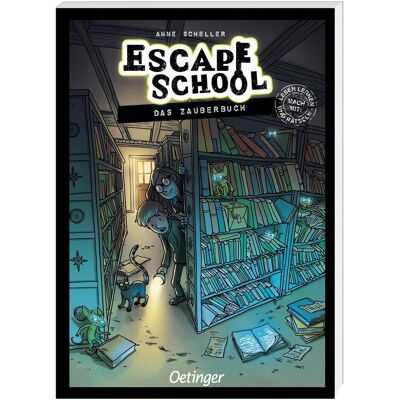 Oetinger Escape School 1. Das Zauberbuch, Kinderbücher von Anne Scheller Oetinger Escape School 1. Das Zauberbuch, Kinderbücher von Anne Scheller