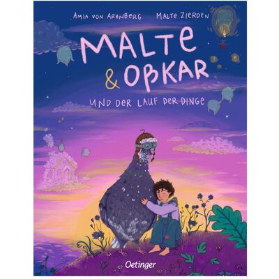 Oetinger Malte & Osskar und der Lauf der Dinge, Kinderbücher von Amia von Arenberg, Malte Zierden, Osskar Oetinger Malte & Osskar und der Lauf der Dinge, Kinderbücher von Amia von Arenberg, Malte Zierden, Osskar