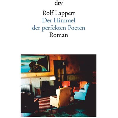 DTV Der Himmel der perfekten Poeten, Belletristik von Rolf Lappert DTV Der Himmel der perfekten Poeten, Belletristik von Rolf Lappert