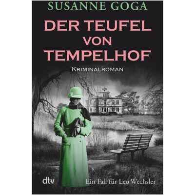 DTV Der Teufel von Tempelhof, Belletristik von Susanne Goga DTV Der Teufel von Tempelhof, Belletristik von Susanne Goga