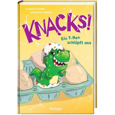 Oetinger Knacks! 1 Ein T-Rex schlüpft aus, Kinderbücher von Claudia Scharf Oetinger Knacks! 1 Ein T-Rex schlüpft aus, Kinderbücher von Claudia Scharf