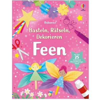 Usborne Publishing, Kinderbücher, Basteln, Rätseln, Dekorieren: Feen (Deutsch, Sarah Russell) Usborne Publishing, Kinderbücher, Basteln, Rätseln, Dekorieren: Feen (Deutsch, Sarah Russell)