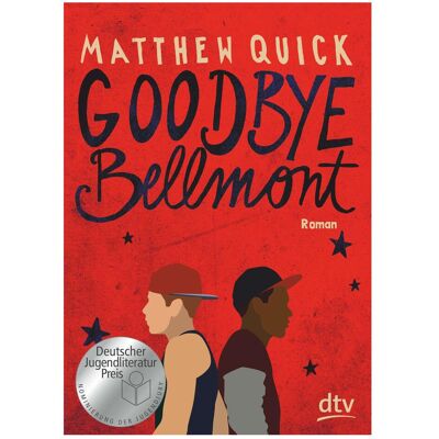 DTV Goodbye Bellmont, Kinderbücher von Matthew Quick, Knut Krüger DTV Goodbye Bellmont, Kinderbücher von Matthew Quick, Knut Krüger