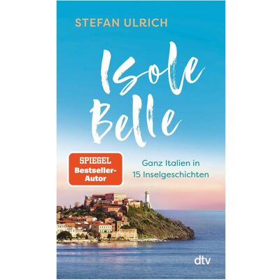 DTV Isole Belle, Ratgeber von Stefan Ulrich DTV Isole Belle, Ratgeber von Stefan Ulrich