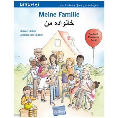 Bi:libri Fischer:Meine Familie (Deutsch-Persisch, Kinderbücher von Ulrike Fischer Bi:libri Fischer:Meine Familie (Deutsch-Persisch, Kinderbücher von Ulrike Fischer