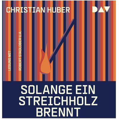 Audio Verlag Huber:Solange ein Streichholz brennt, Hörbücher von Christian Huber Audio Verlag Huber:Solange ein Streichholz brennt, Hörbücher von Christian Huber