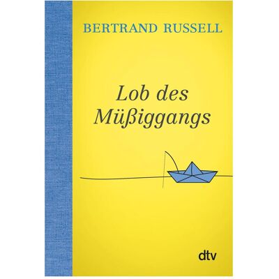 DTV Lob des Müssiggangs, Fachbücher von Bertrand Russell DTV Lob des Müssiggangs, Fachbücher von Bertrand Russell