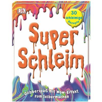 Dorling Kindersley Super-Schleim, Kinderbücher von Elena Bruns Dorling Kindersley Super-Schleim, Kinderbücher von Elena Bruns