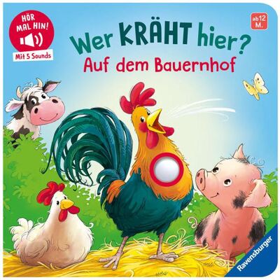 Ravensburger, Babybücher, Hör mal hin - Wer kräht hier? Auf dem Bauernhof (Deutsch) Ravensburger, Babybücher, Hör mal hin - Wer kräht hier? Auf dem Bauernhof (Deutsch)
