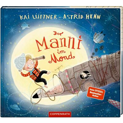 Coppenrath Der Manni im Mond, Kinderbücher von Astrid Henn, Kai Lüftner Coppenrath Der Manni im Mond, Kinderbücher von Astrid Henn, Kai Lüftner