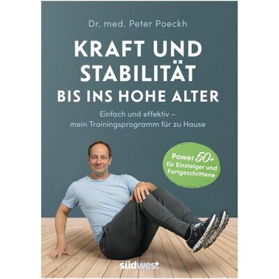 Südwest Kraft und Stabilität bis ins hohe Alter, Ratgeber von Peter Poeckh Südwest Kraft und Stabilität bis ins hohe Alter, Ratgeber von Peter Poeckh