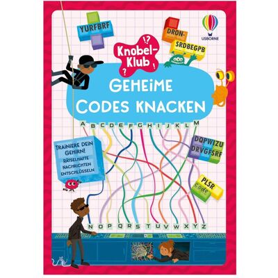 Usborne Publishing Knobel-Klub: Geheime Codes knacken, Kinderbücher von Sam Smith, Sarah Russell, Kirsteen Robson Usborne Publishing Knobel-Klub: Geheime Codes knacken, Kinderbücher von Sam Smith, Sarah Russell, Kirsteen Robson