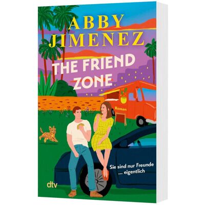 DTV The Friend Zone, Belletristik von Franka Reinhart, Abby Jimenez DTV The Friend Zone, Belletristik von Franka Reinhart, Abby Jimenez