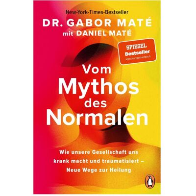 Penguin Random House Vom Mythos des Normalen, Ratgeber von Annegret Hunke-Wormser, Elisabeth Möller-Giesen, Gabor Maté, Daniel Maté Penguin Random House Vom Mythos des Normalen, Ratgeber von Annegret Hunke-Wormser, Elisabeth Möller-Giesen, Gabor Maté, Daniel Maté