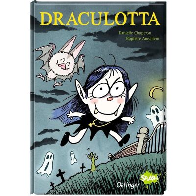Oetinger Draculotta, Kinderbücher von Danielle Chaperon, Baptiste Amsallem Oetinger Draculotta, Kinderbücher von Danielle Chaperon, Baptiste Amsallem