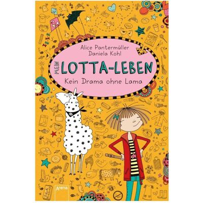 Arena Mein Lotta-Leben 08. Kein Drama ohne Lama, Kinderbücher von Alice Pantermüller, Daniela Kohl Arena Mein Lotta-Leben 08. Kein Drama ohne Lama, Kinderbücher von Alice Pantermüller, Daniela Kohl
