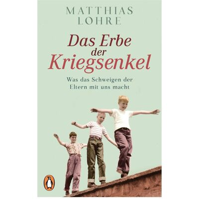 Penguin Random House Das Erbe der Kriegsenkel, Hörbücher von Matthias Lohre Penguin Random House Das Erbe der Kriegsenkel, Hörbücher von Matthias Lohre