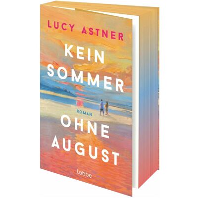 Lübbe, Belletristik, Kein Sommer ohne August (Deutsch, Lucy Astner) Lübbe, Belletristik, Kein Sommer ohne August (Deutsch, Lucy Astner)