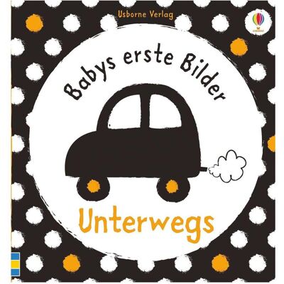 Usborne Publishing, Babybücher, Babys erste Bilder: Unterwegs (Deutsch) Usborne Publishing, Babybücher, Babys erste Bilder: Unterwegs (Deutsch)