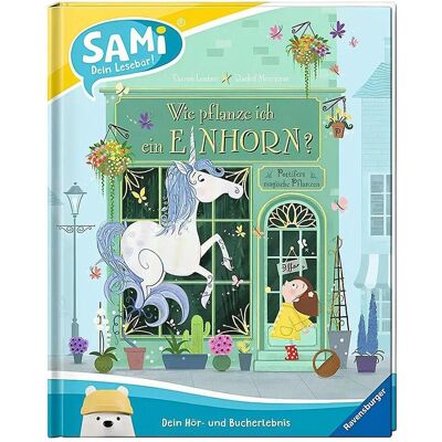 Ravensburger SAMi - Wie pflanze ich ein Einhorn?, Kinderbücher von Steven Lenton, Rachel Morrisroe Ravensburger SAMi - Wie pflanze ich ein Einhorn?, Kinderbücher von Steven Lenton, Rachel Morrisroe