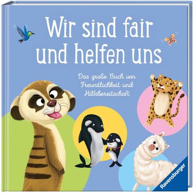Ravensburger, Babybücher, Wir sind fair und helfen uns. Das grosse Buch von Freundlichkeit und Hilfsbereitschaft (Deutsch) Ravensburger, Babybücher, Wir sind fair und helfen uns. Das grosse Buch von Freundlichkeit und Hilfsbereitschaft (Deutsch)