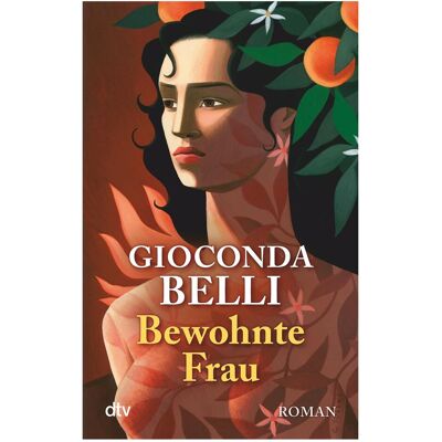 DTV Bewohnte Frau, Belletristik von Lutz Kliche, Gioconda Belli DTV Bewohnte Frau, Belletristik von Lutz Kliche, Gioconda Belli