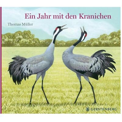 Gerstenberg Ein Jahr mit den Kranichen, Kinderbücher von Thomas Müller Gerstenberg Ein Jahr mit den Kranichen, Kinderbücher von Thomas Müller
