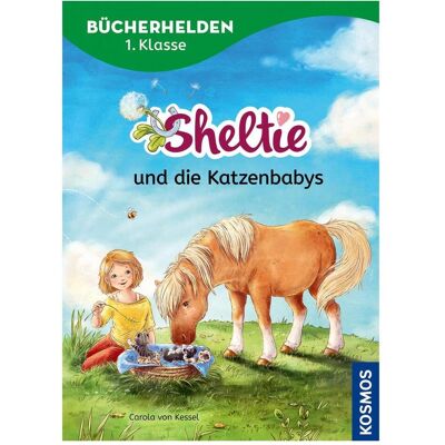 Kosmos Sheltie, Bücherhelden 1. Klasse, Sheltie und die Katzenbabys, Kinderbücher von Nadine Reitz, Carola von Kessel Kosmos Sheltie, Bücherhelden 1. Klasse, Sheltie und die Katzenbabys, Kinderbücher von Nadine Reitz, Carola von Kessel