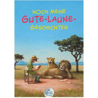 DTV Noch mehr Gute-Laune-Geschichten – Geschichten für heitere Lesestunden, jetzt in vergrösserter, Belletristik von Karoline Adler DTV Noch mehr Gute-Laune-Geschichten – Geschichten für heitere Lesestunden, jetzt in vergrösserter, Belletristik von Karoline Adler