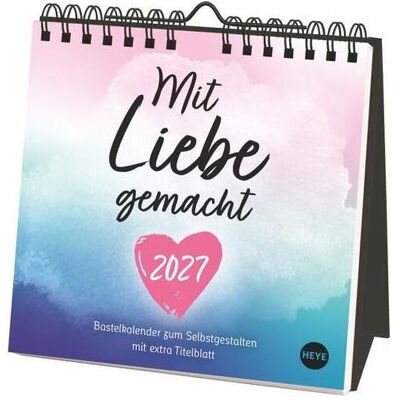 Athesia, Kalender, Kreativkalender zum Aufstellen Mit Liebe gemacht 2027 Athesia, Kalender, Kreativkalender zum Aufstellen Mit Liebe gemacht 2027