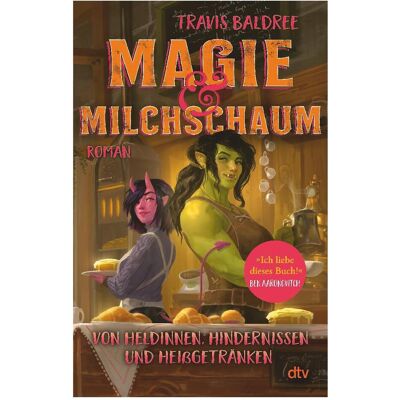DTV Magie und Milchschaum, Belletristik von Travis Baldree, Wolfgang Thon DTV Magie und Milchschaum, Belletristik von Travis Baldree, Wolfgang Thon