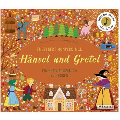Prestel Engelbert Humperdinck. Hänsel und Gretel, Kinderbücher von Jessica Courtney-Tickle Prestel Engelbert Humperdinck. Hänsel und Gretel, Kinderbücher von Jessica Courtney-Tickle