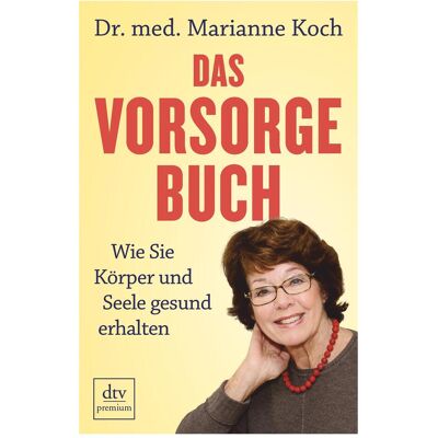DTV Das Vorsorge-Buch, Ratgeber von Marianne Koch DTV Das Vorsorge-Buch, Ratgeber von Marianne Koch
