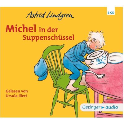 Oetinger Michel In Der Suppenschüssel, Hörbücher von Lindgren Astrid Oetinger Michel In Der Suppenschüssel, Hörbücher von Lindgren Astrid