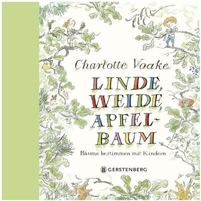 Gerstenberg Linde, Weide, Apfelbaum, Kinderbücher von Charlotte Voake Gerstenberg Linde, Weide, Apfelbaum, Kinderbücher von Charlotte Voake