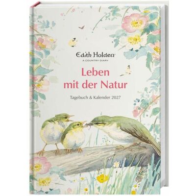 Athesia, Agenda, Edith Holden: Leben mit der Natur Kalenderbuch A5 2027 - Tagebuch & Kalender (A5, 1 Woche / 2 Seiten) Athesia, Agenda, Edith Holden: Leben mit der Natur Kalenderbuch A5 2027 - Tagebuch & Kalender (A5, 1 Woche / 2 Seiten)