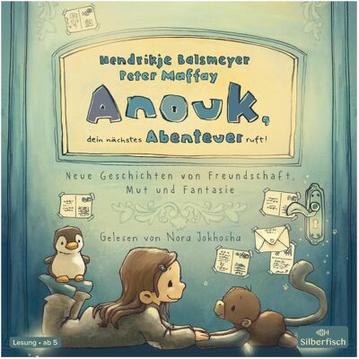 Carlsen Anouk, dein nächstes Abenteuer ruft!, Hörbücher von Peter Maffay, Hendrikje Balsmeyer, Nora Jokhosha Carlsen Anouk, dein nächstes Abenteuer ruft!, Hörbücher von Peter Maffay, Hendrikje Balsmeyer, Nora Jokhosha