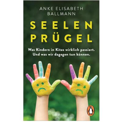 Penguin Random House Seelenprügel, Fachbücher von Anke Elisabeth Ballmann Penguin Random House Seelenprügel, Fachbücher von Anke Elisabeth Ballmann