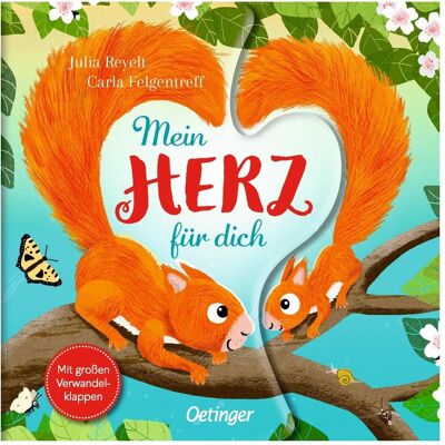 Oetinger Mein Herz für dich, Kinderbücher von Carla Felgentreff, Julia Reyelt Oetinger Mein Herz für dich, Kinderbücher von Carla Felgentreff, Julia Reyelt
