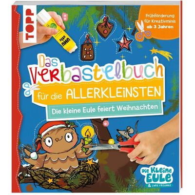 Frech Verbastelbuch für die Allerkleinsten - Die kleine Eule feier Frech Verbastelbuch für die Allerkleinsten - Die kleine Eule feier